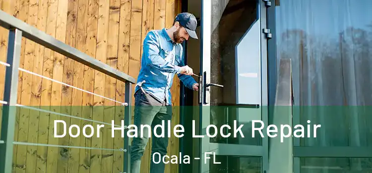 Door Handle Lock Repair Ocala - FL