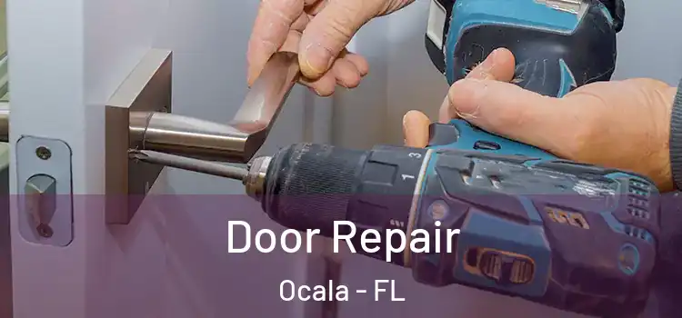 Door Repair Ocala - FL