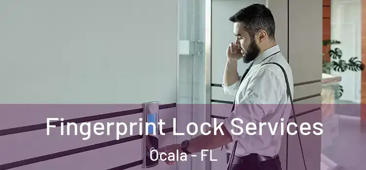 Fingerprint Lock Services Ocala - FL