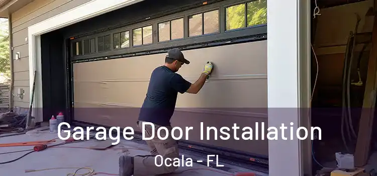  Garage Door Installation Ocala - FL