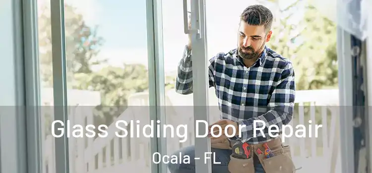  Glass Sliding Door Repair Ocala - FL