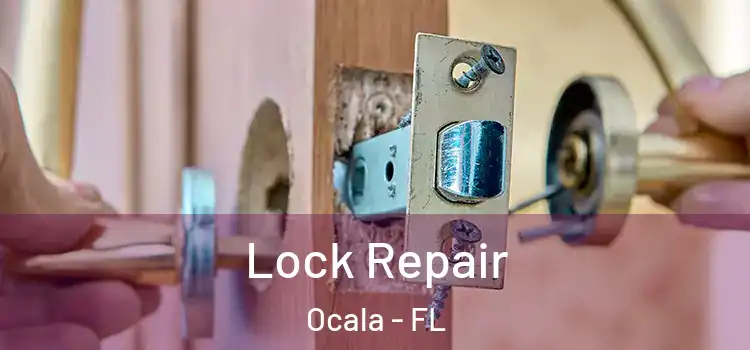 Lock Repair Ocala - FL