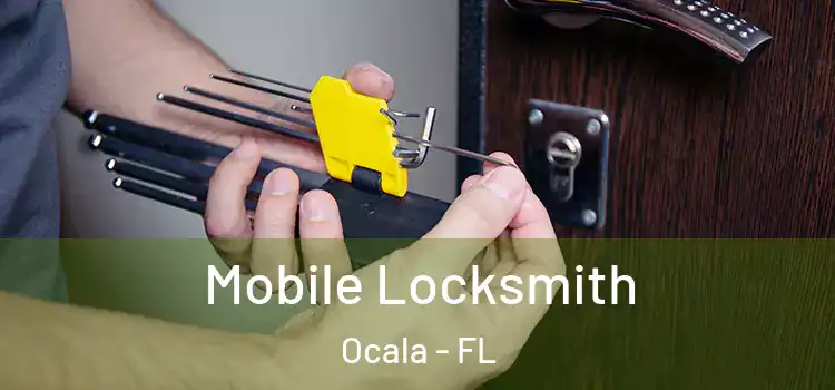  Mobile Locksmith Ocala - FL