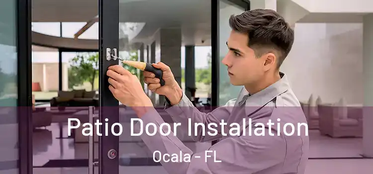 Patio Door Installation Ocala - FL