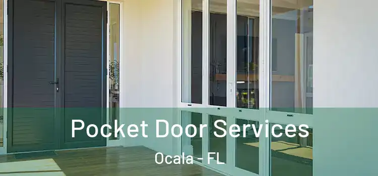 Pocket Door Services Ocala - FL