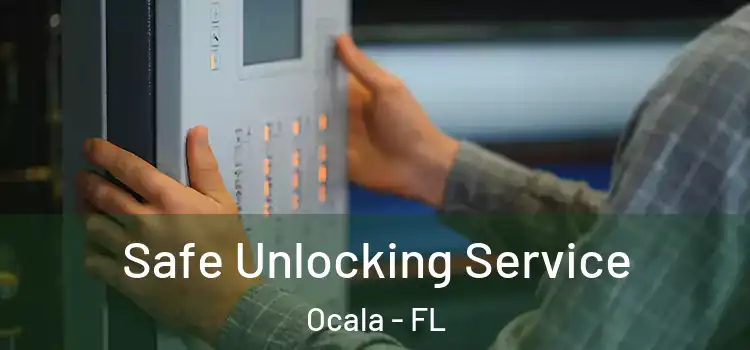 Safe Unlocking Service Ocala - FL