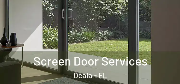 Screen Door Services Ocala - FL