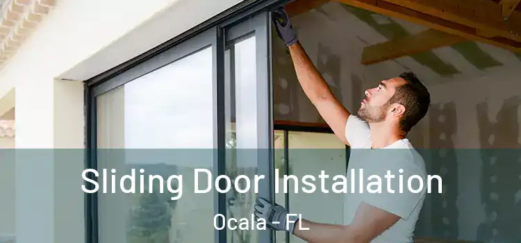 Sliding Door Installation Ocala - FL