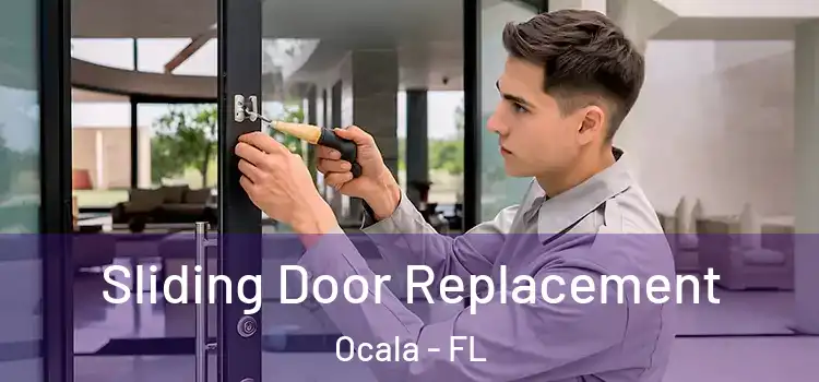 Sliding Door Replacement Ocala - FL